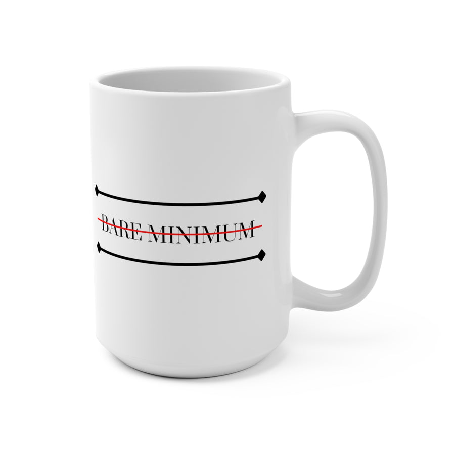 Bare Minimum| 15oz Mug