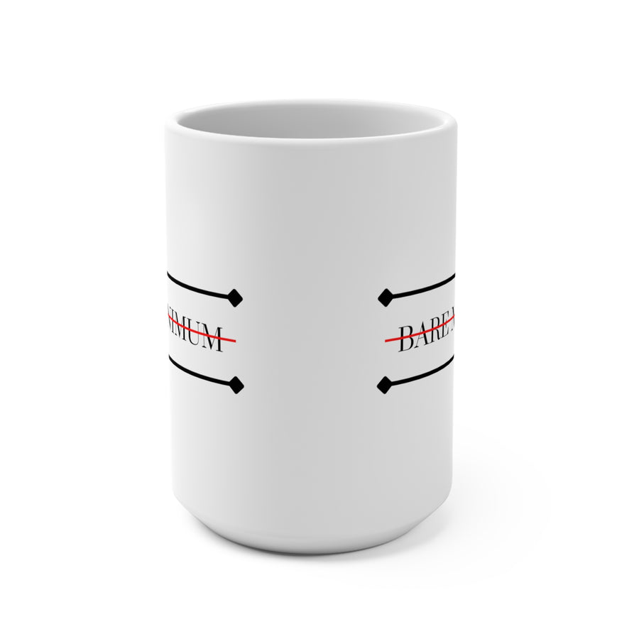 Bare Minimum| 15oz Mug