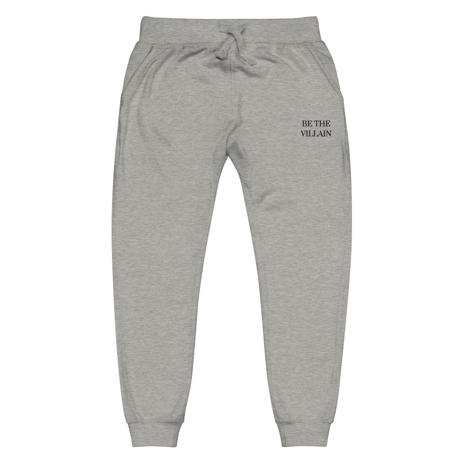 Be The Villain | Embroidered Fleece Sweatpants