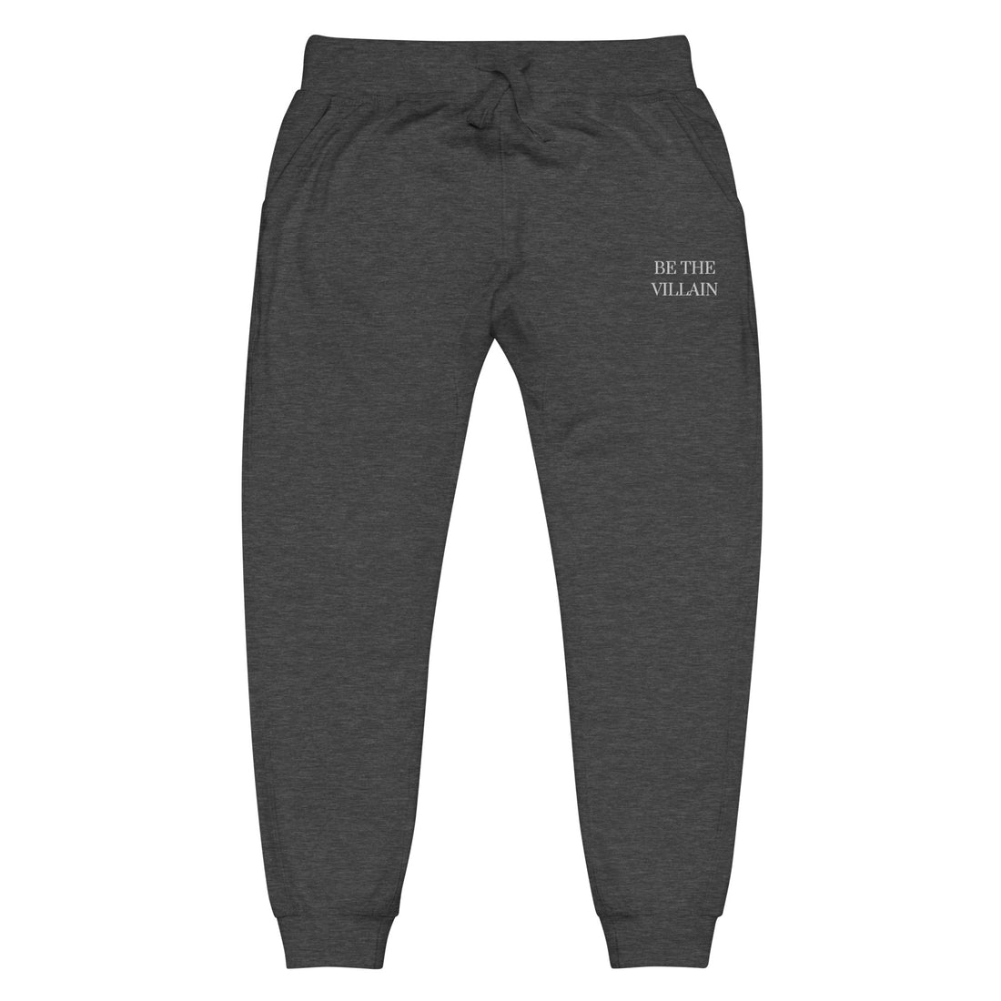 Be The Villain | Embroidered Fleece Sweatpants