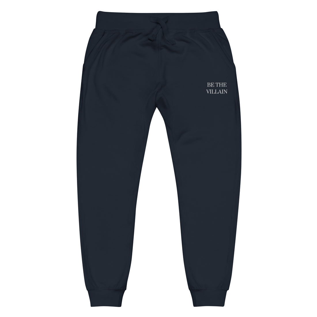 Be The Villain | Embroidered Fleece Sweatpants