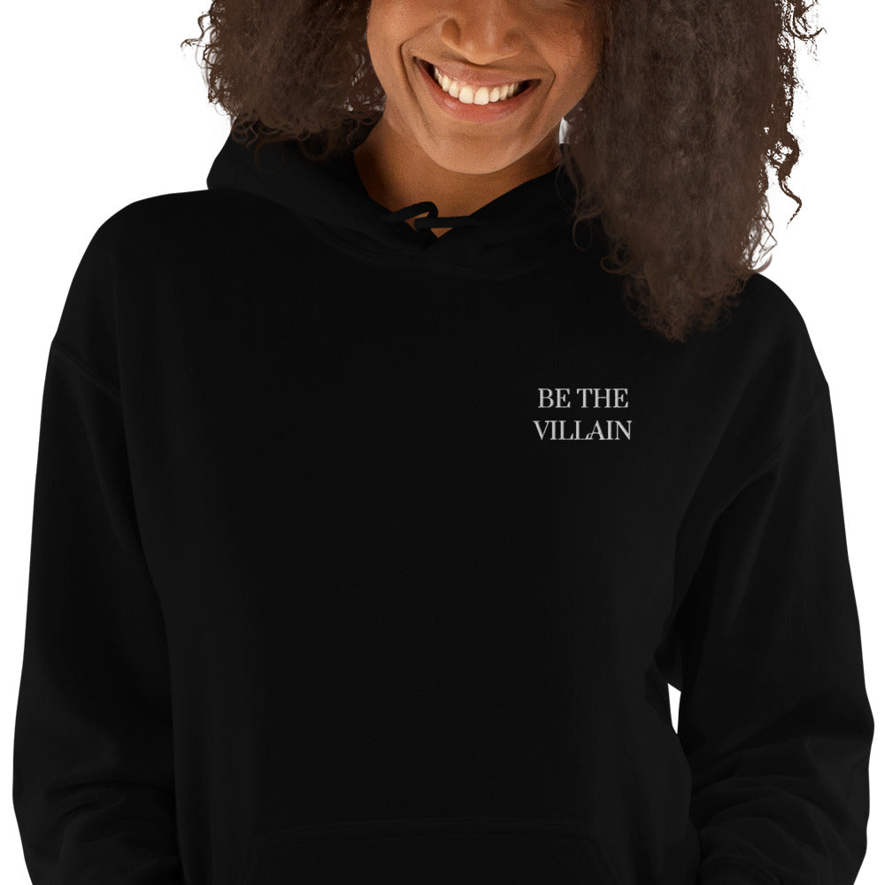 Be The Villain | Embroidered Hoodie